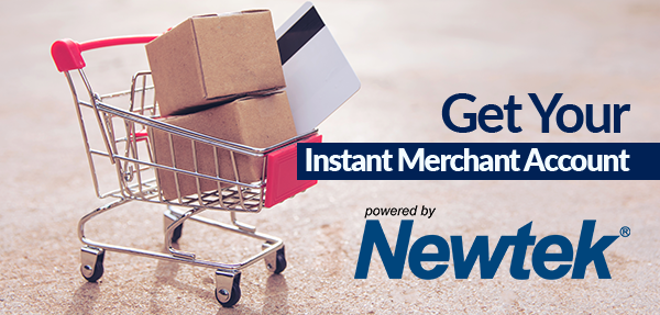 Get Your Instant Merchant Account powered by Newtek