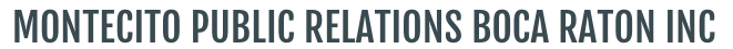 Montecito Public Relations Boca Raton INC