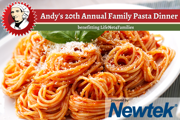 Andy's 19th Annual Family Pasta Dinner benefitting LifeNet4Families powered by Newtek