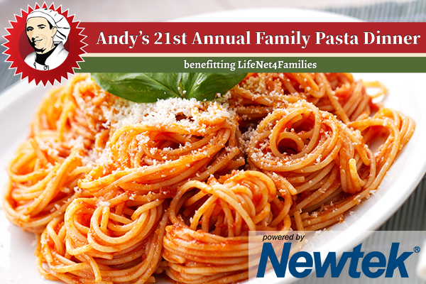 Andy's 21st Annual Family Pasta Dinner benefitting LifeNet4Families powered by Newtek