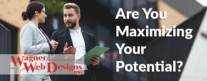 Are You Maximizing Your Potential?