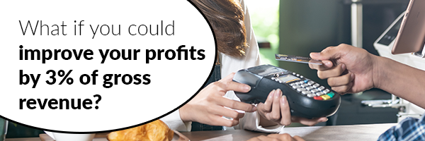 What if you could improve your profits by 3% of gross revenue?