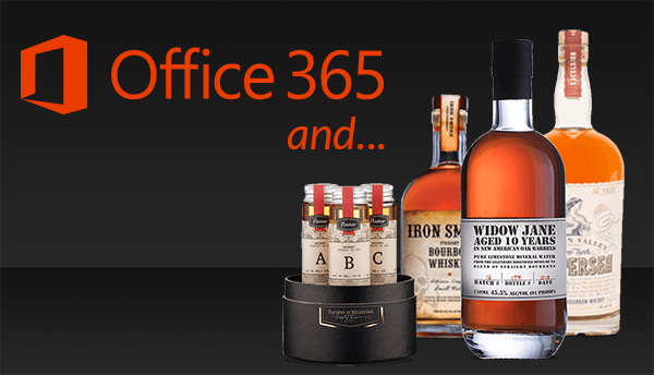 Office 365 and Whiskey